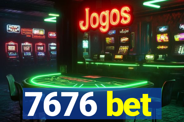 7676 bet